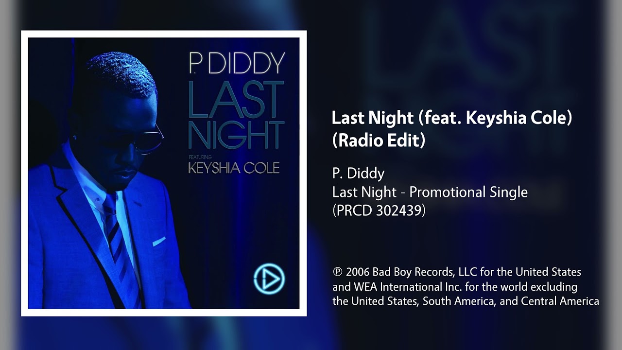 P. Diddy - Last Night (feat. Keyshia Cole) (Radio Edit)