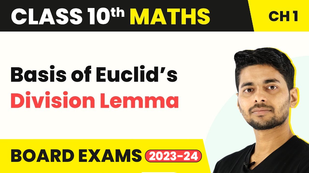 Class 10 Maths Chapter 1 | Basis of Euclid&rsquo;s Division Lemma -  Real Numbers 2022-23