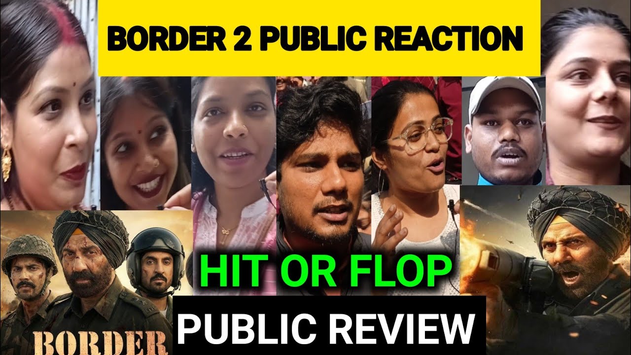 Border 2 Public Review | First Day 2nd Show | Sunny Deol | Varun Dhawan | Ahaan Shetty 
