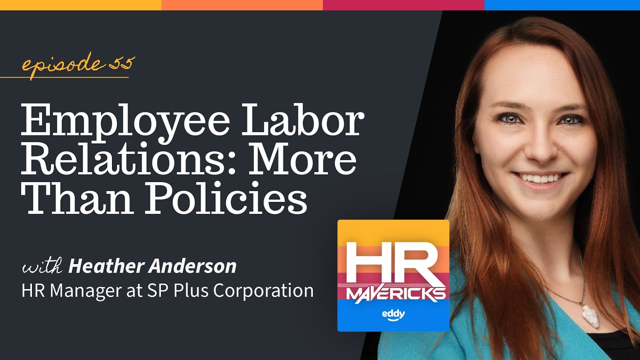 55. Employee Labor Relations: More Than Policies w/ Heather Anderson