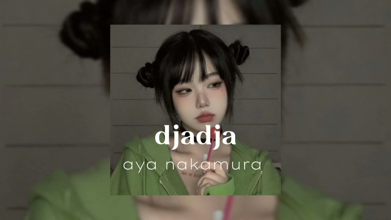 Djadja - Aya nakamura (sped up tiktok)