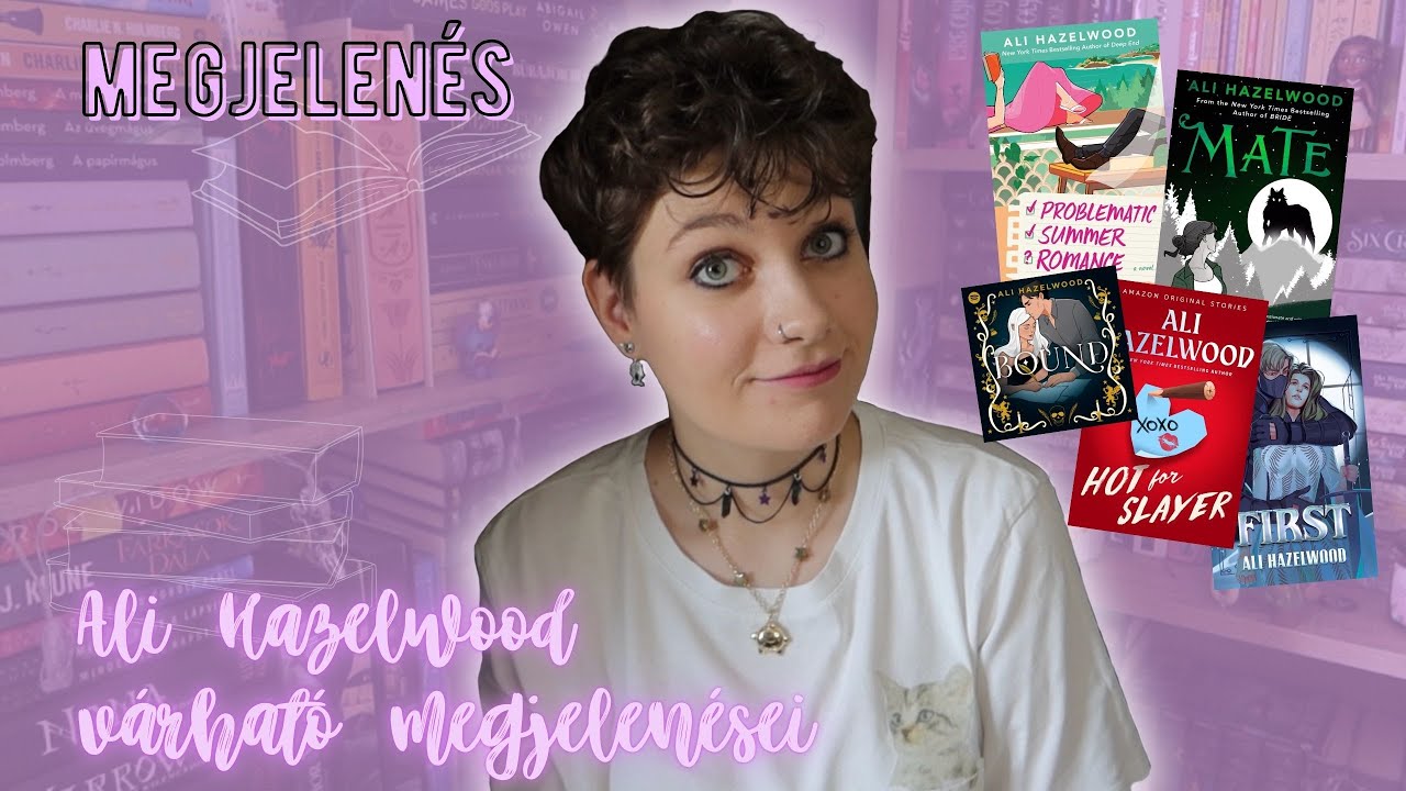 💕 Hogy tud ennyit &iacute;rni? (dark academia?!) 👀 - &uacute;j Ali Hazelwood-t&ouml;rt&eacute;netek 3.0 +BALH&Eacute;! | megjelen&eacute;sek