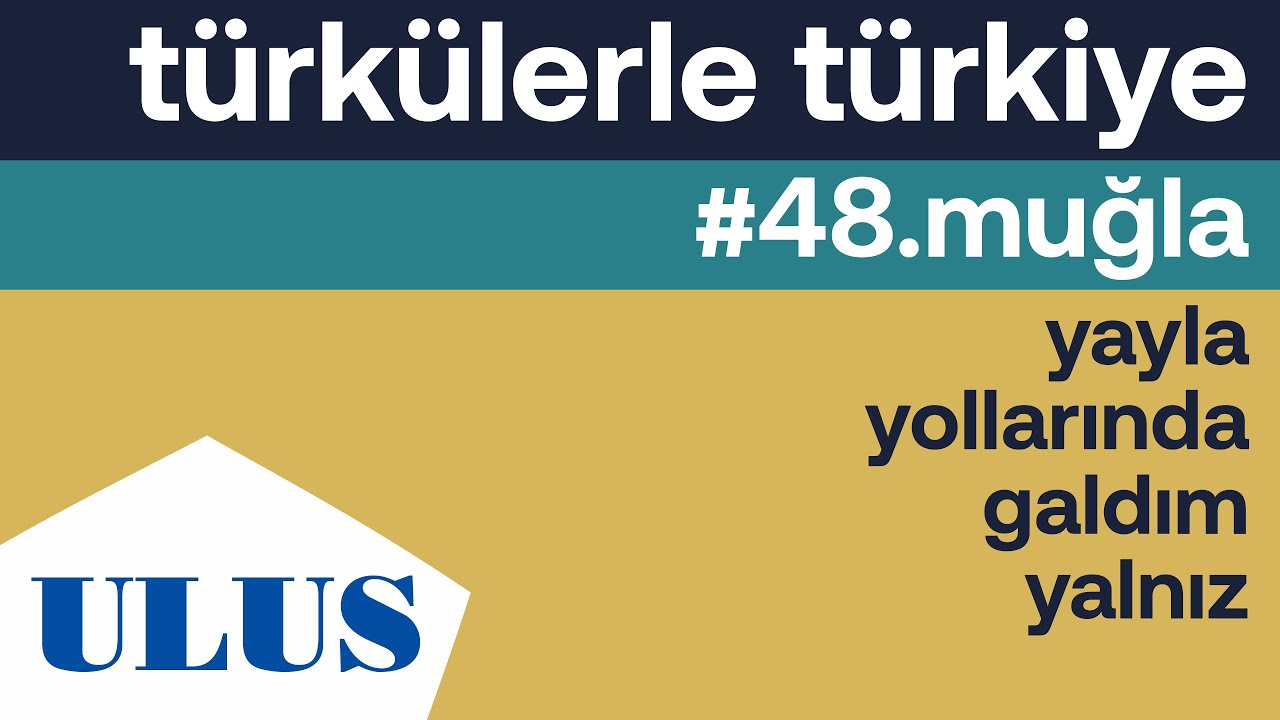 Olcay Köker - Yayla Yollarında Galdım Yalnız | Muğla Türküleri