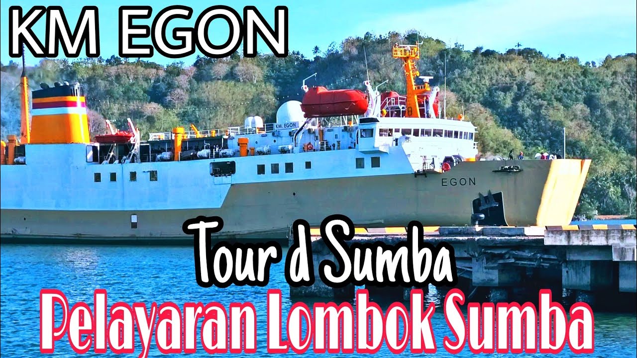 KM EGON | Pelayaran Murah dari Lombok ke Sumba