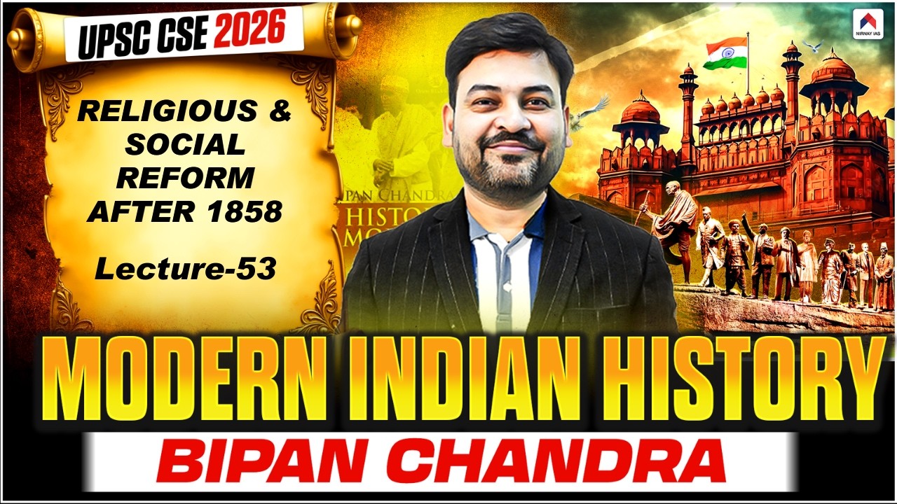 UPSC 2026 History | Lec 53: Religious & Social Reform after 1858 | Modern Indian History | Rohit Sir