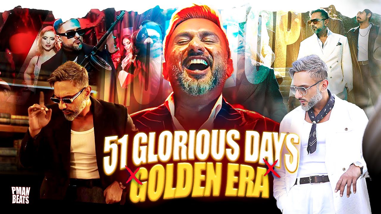 (Nonstop) Yo Yo Honey Singh - 51 Glorious Days x Golden Era Mashup | Honey Singh Mashup | PMAN BEATS