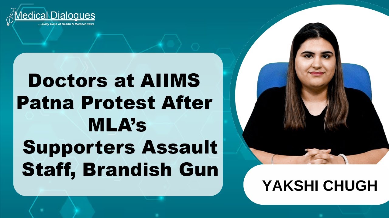 AIIMS Patna Doctors Strike After MLA&rsquo;s Aides Allegedly Assault Staff, Brandish Firearm