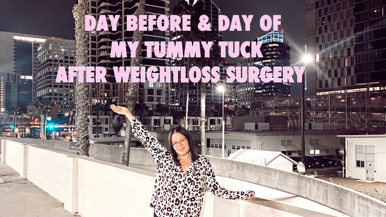 DAY OF TUMMY TUCK: AFTER WEIGHT LOSS SURGERY