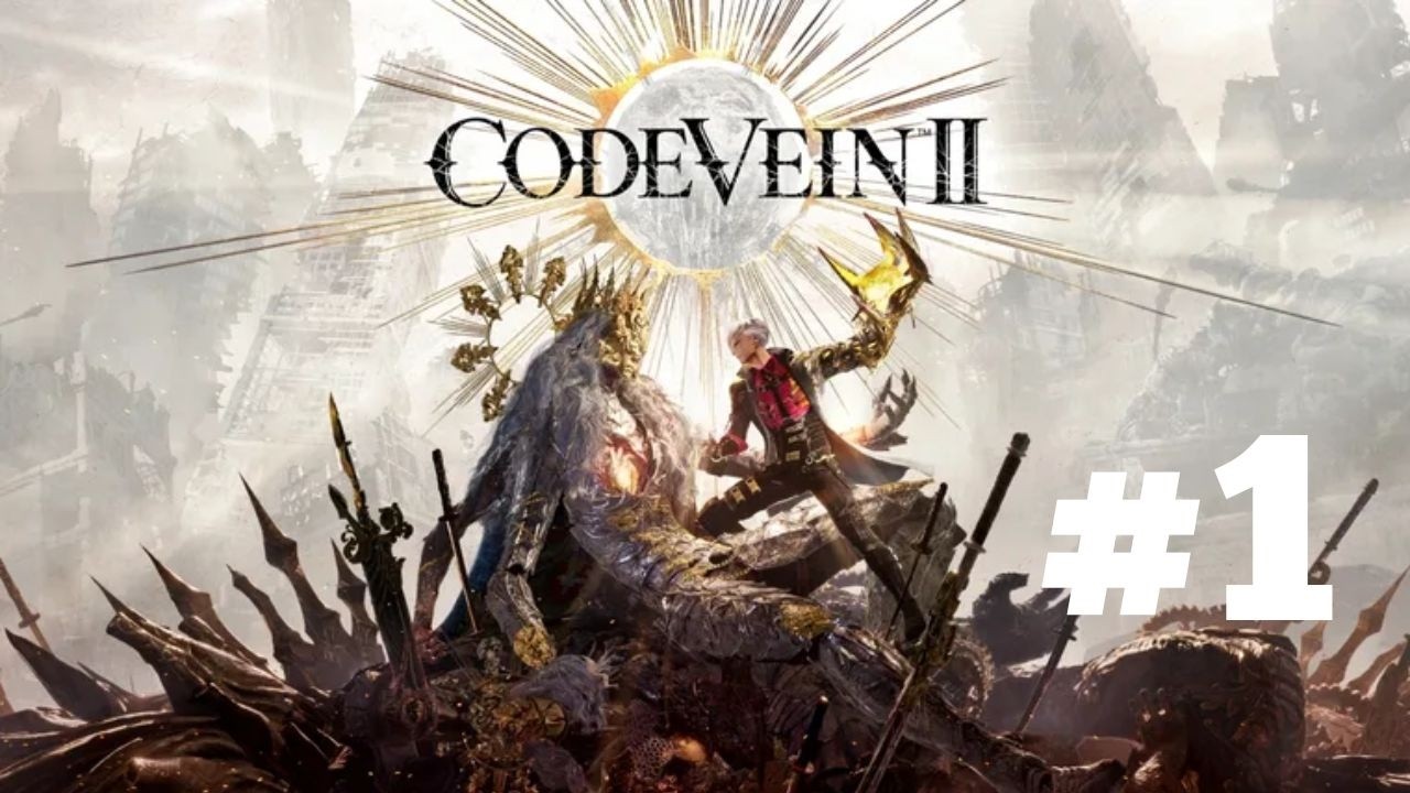 Une nouvelle vieuhh... mort Commence !!-CODE VEIN 2- Ep.1