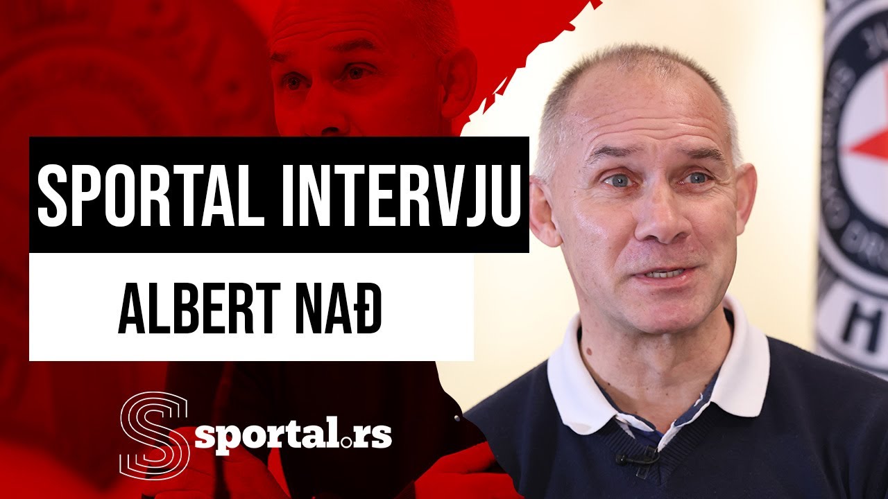 Albert Nađ za Sportal: Veći sam Srbin od onih &scaron;to se udaraju u grudi i pokazuju tri prsta!