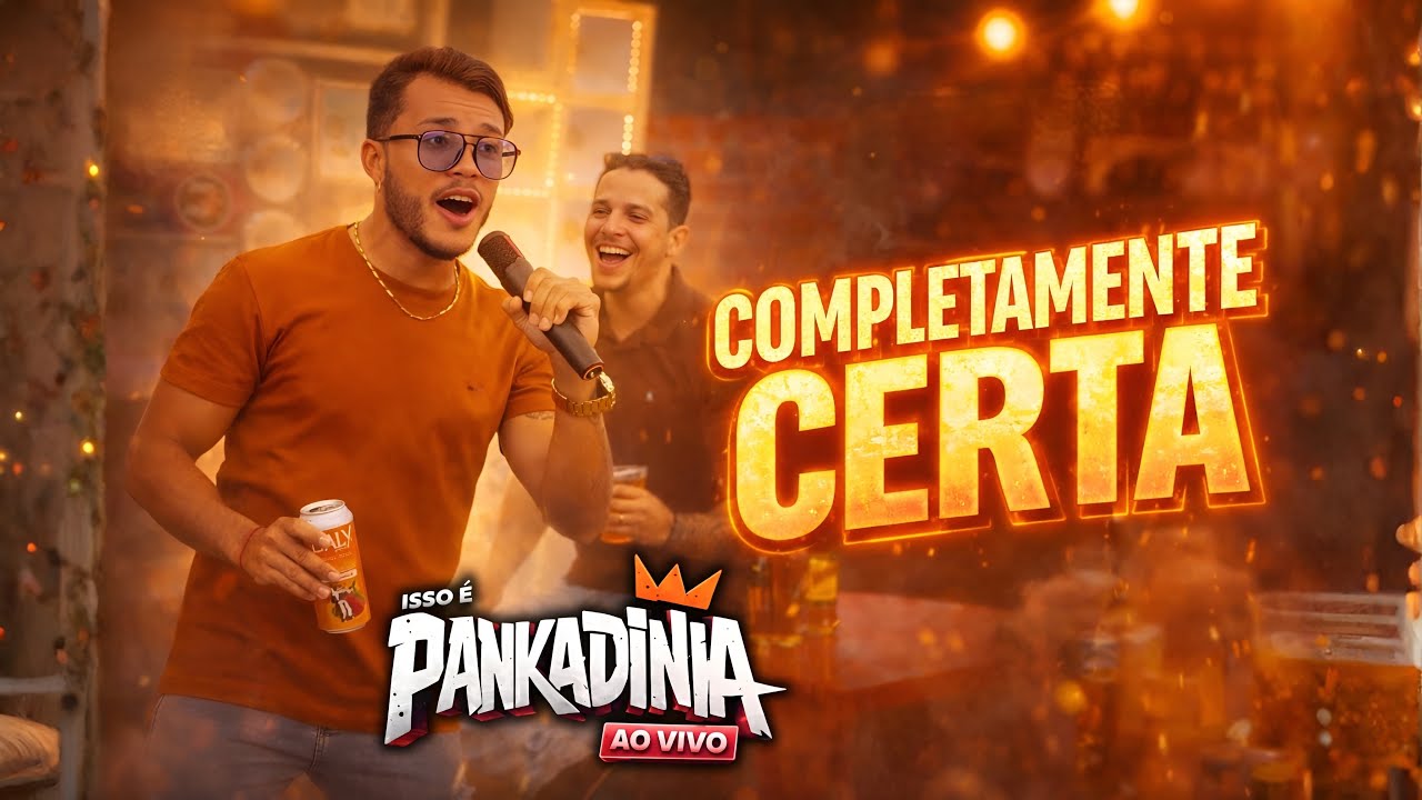 PANKADINHA - COMPLETAMENTE CERTA. 