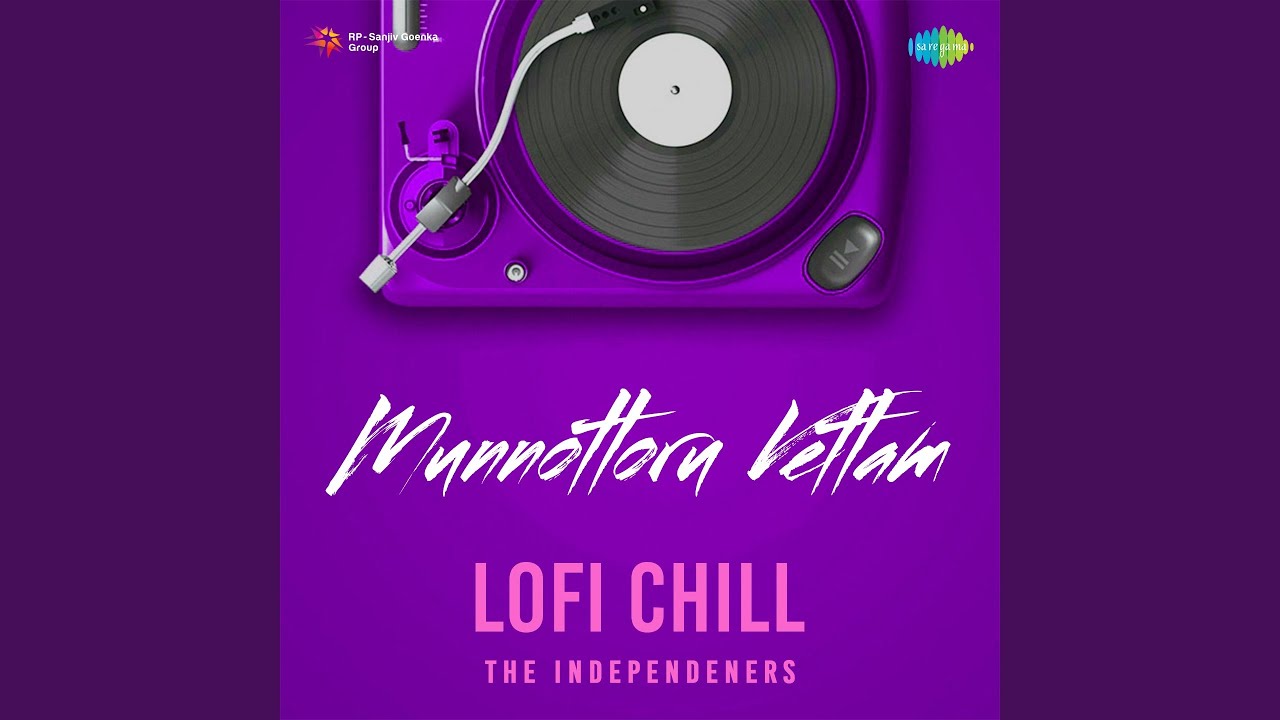 Munnottoru Vettam - Lofi Chill