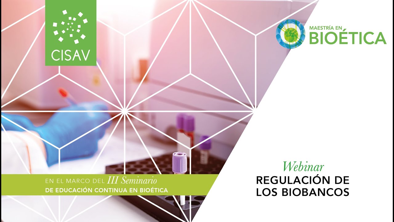 Regulaci&oacute;n de los Biobancos III Seminario de Educaci&oacute;n Continua en Bio&eacute;tica