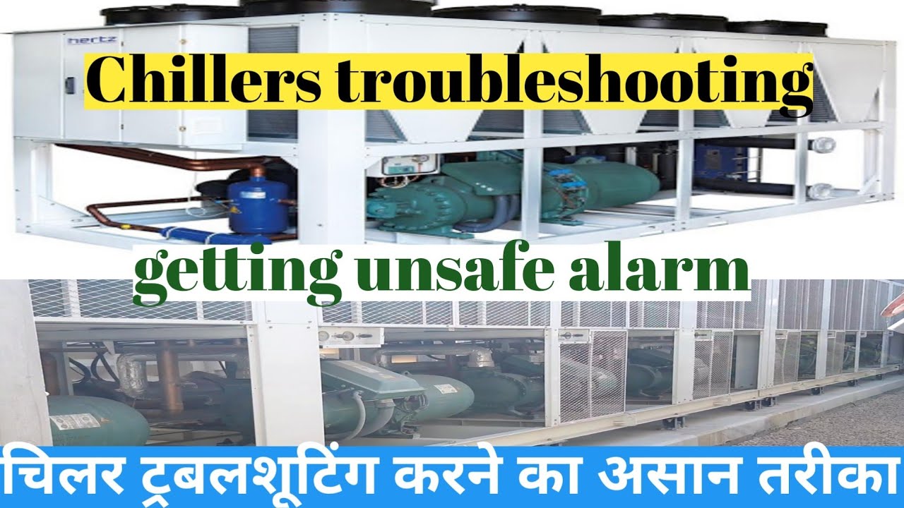 chillers unsafe alarm