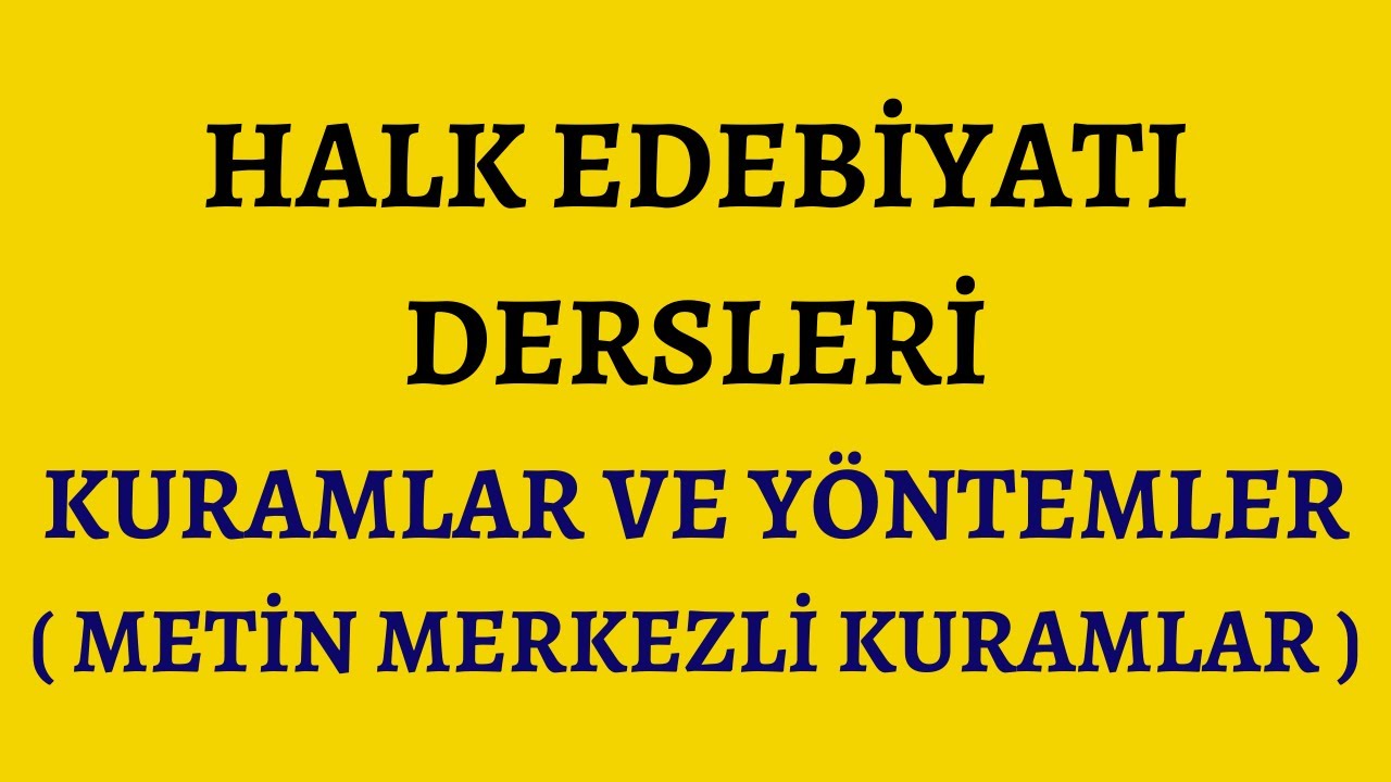 Halk Edebiyatında Metin Merkezli Kuramlar