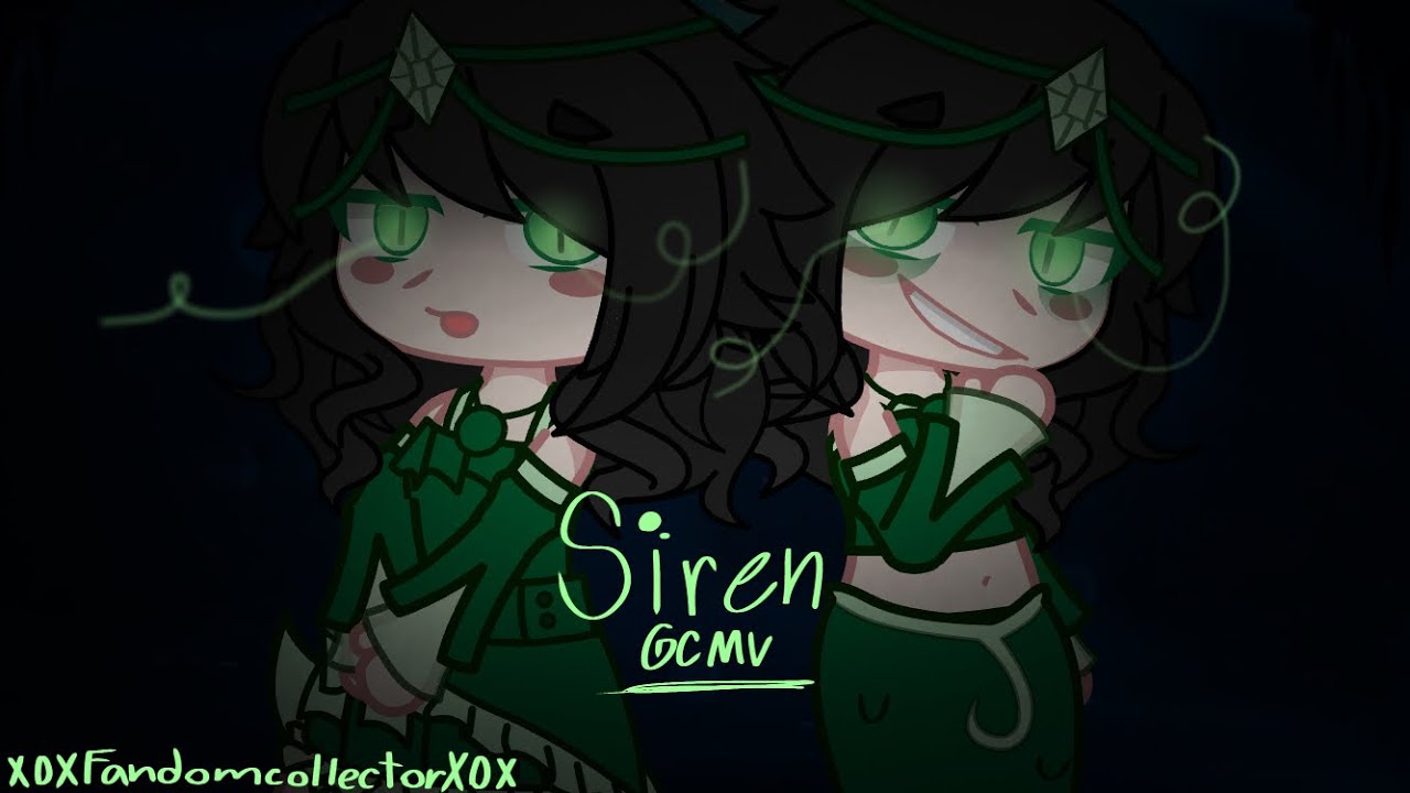 Siren | GCMV | ft.ocs