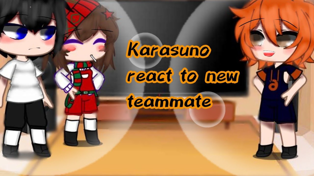 Karasuno react to their new teammate || Haikyuu || Kageyama × Hinata💙🧡 || happy new 2023