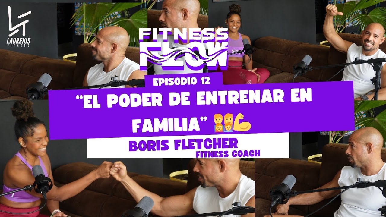 ✨ Fitness Flow: “El poder de entrenar en familia” by Boris Fletcher
