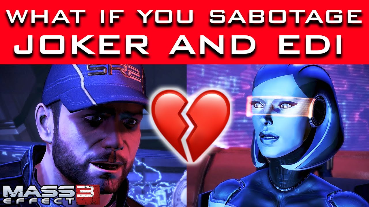 Mass Effect 3 - What Happens If You SABOTAGE Joker And EDI's Relationship Before It Starts?