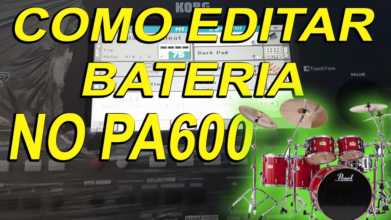 Como editar BATERIA no Pa600-Pa900-Pa300