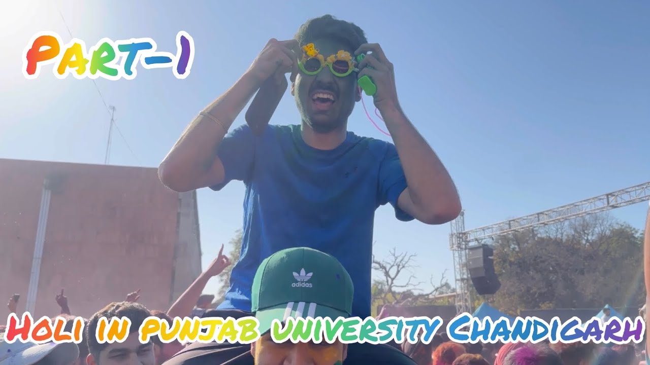 PART-1 HOLI IN PUNJAB UNIVERSITY CHANDIGARH || CHANDIGARH HOLI || CHANDIGARH LIFE ENJOYMENT||