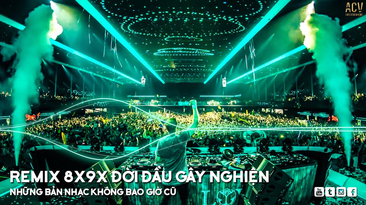 Nhạc Trẻ Remix 8x 9x Đầu Đời Gây Nghiện Hiện Nay - LK Nhạc Trẻ Remix 8x 9x Hay Bất Hủ