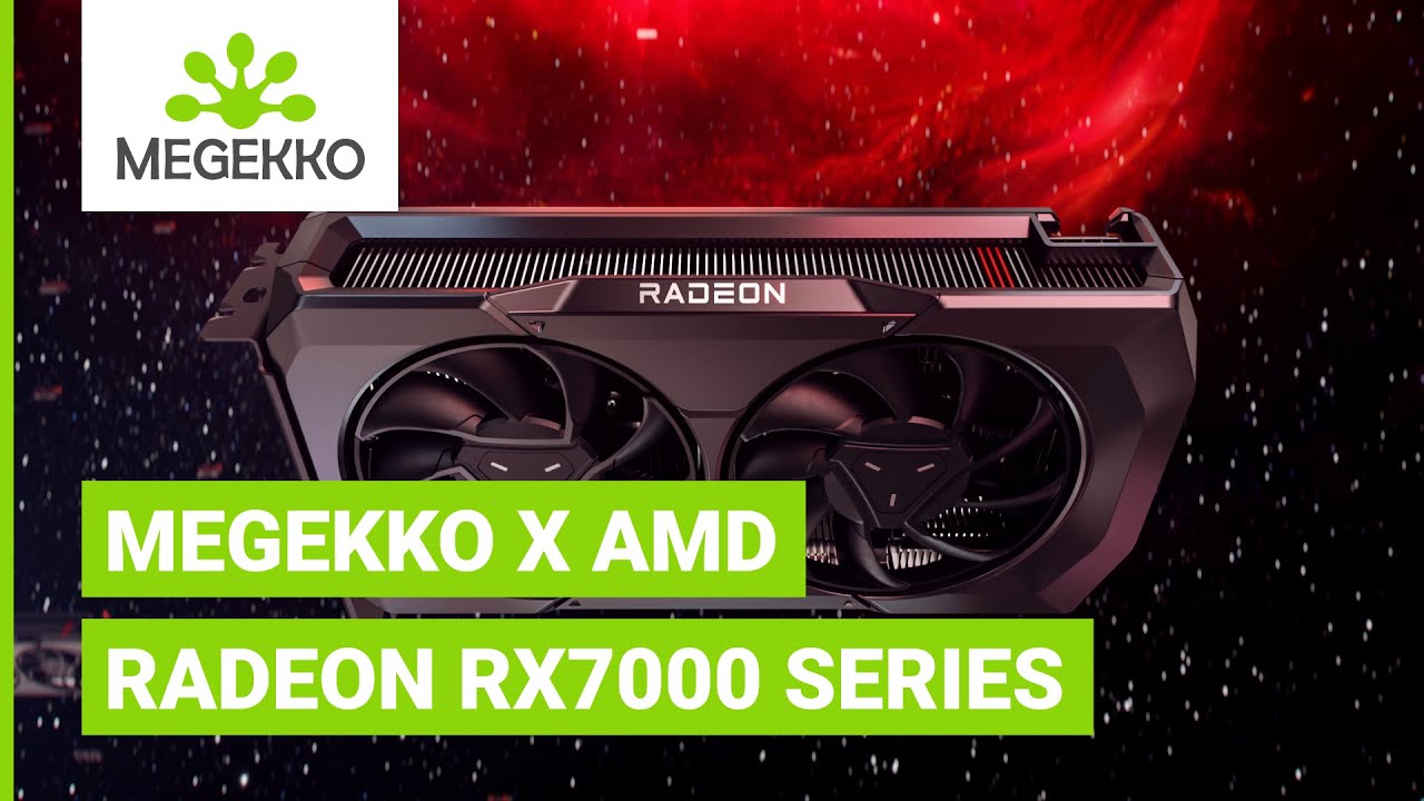 Megekko x AMD Radeon RX7000 Series