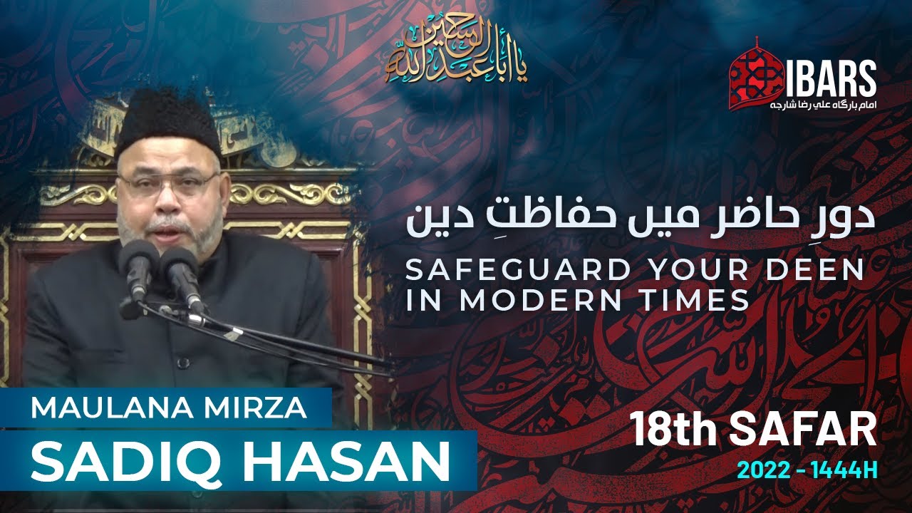 Majlis 8 | Safeguard Your Deen In Modern Times | 18th Safar 1444H | Maulana Sadiq Hasan