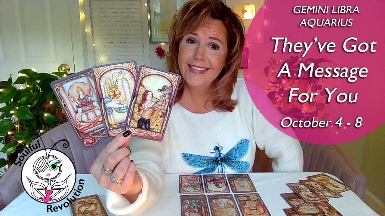 GEMINI LIBRA AQUARIUS: *They've Got A Message For You* October 4 - 8 Air Sign
