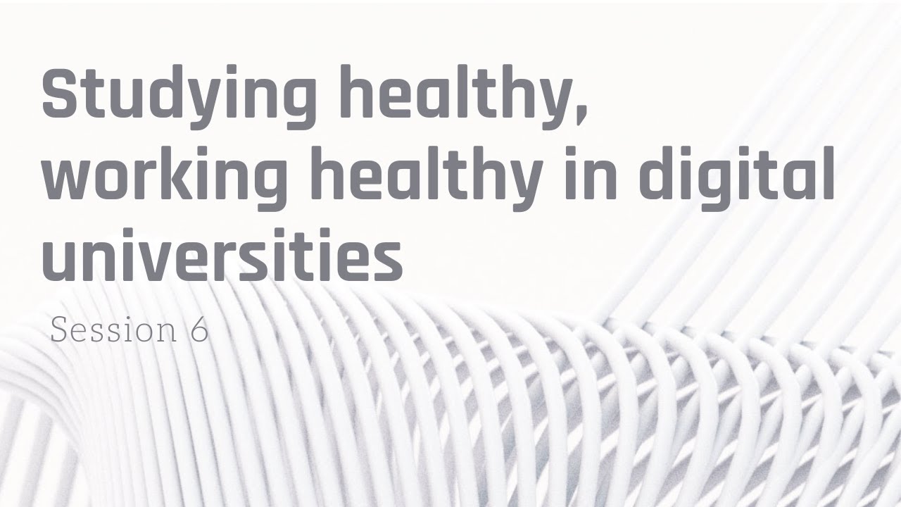 Digitainability – Studying healthy, working healthy in digital universities