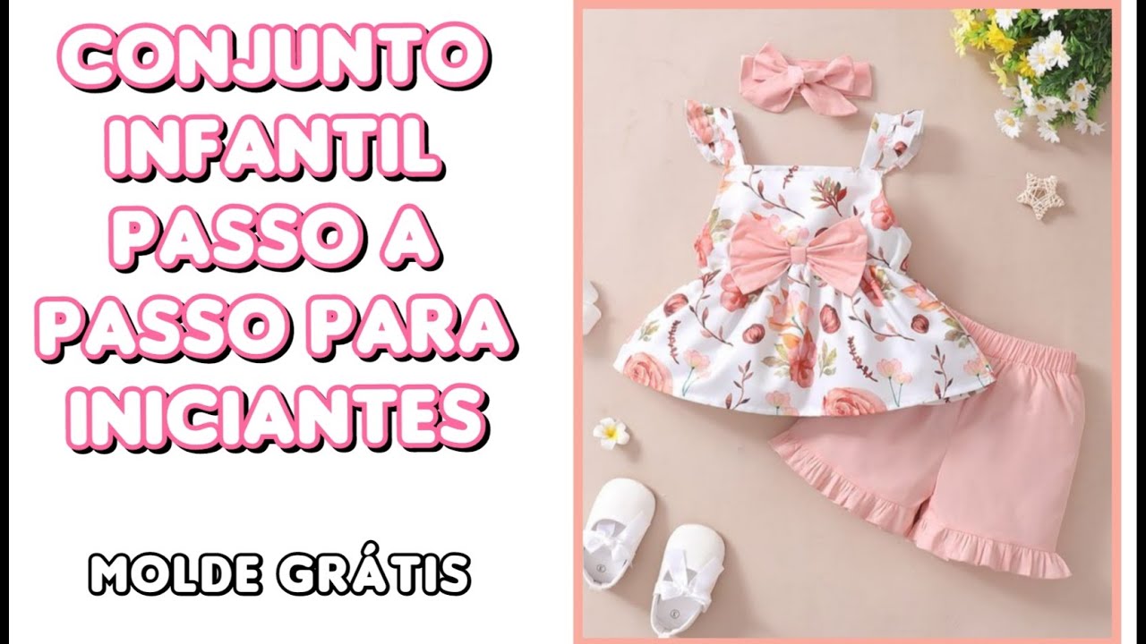 Como fazer Conjunto Infantil para iniciantes | Molde Grátis