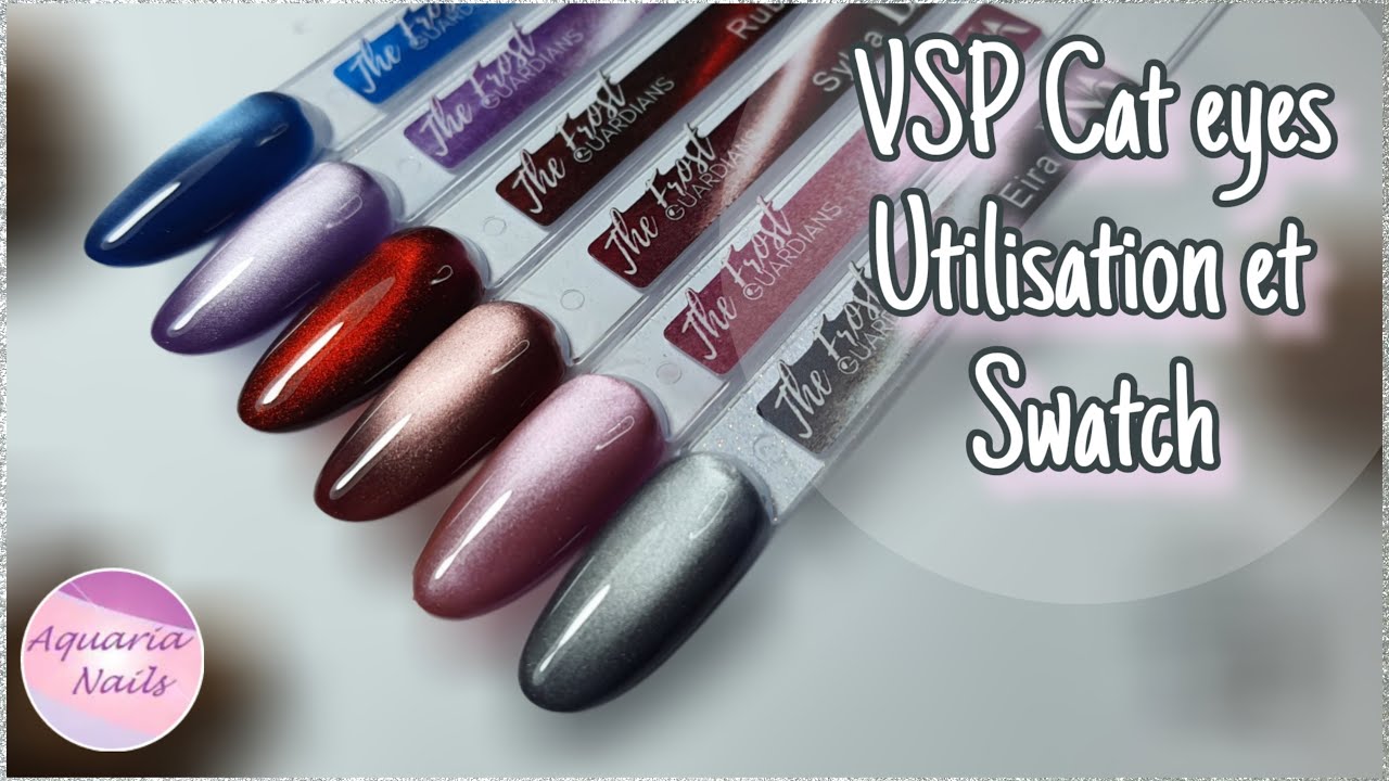 Comment utiliser les VSP cat eyes | SWATCH collection VSP The frost guardians Design nail art