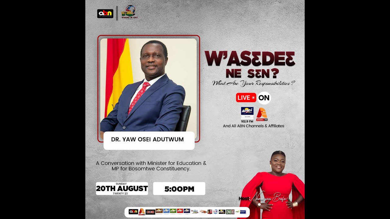 EXCLUSIVE WITH THE MINISTER FOR EDUCATION, DR YAW OSEI ADUTWUM