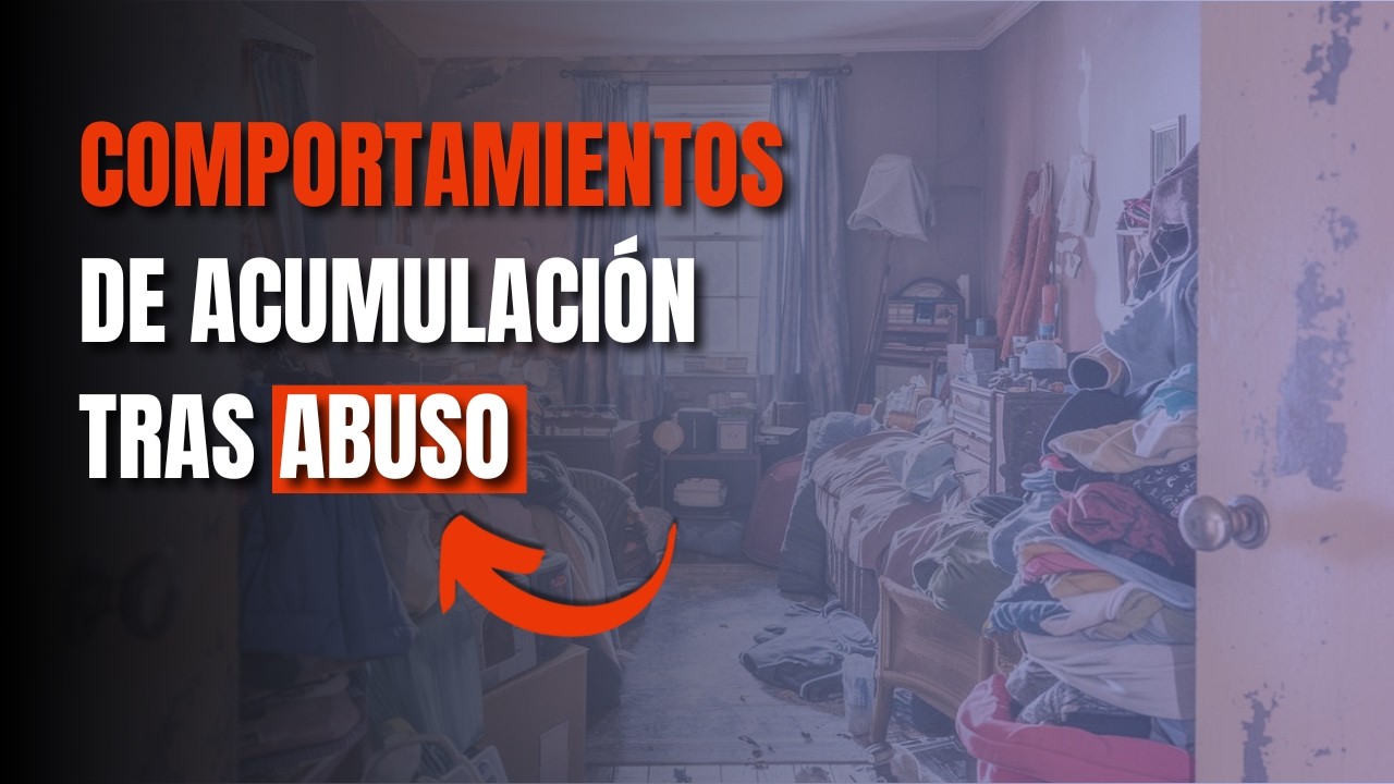Por qué VICTIMAS de abuso NARCISISTA tienden a la ACUMULACIÓN de cosas?