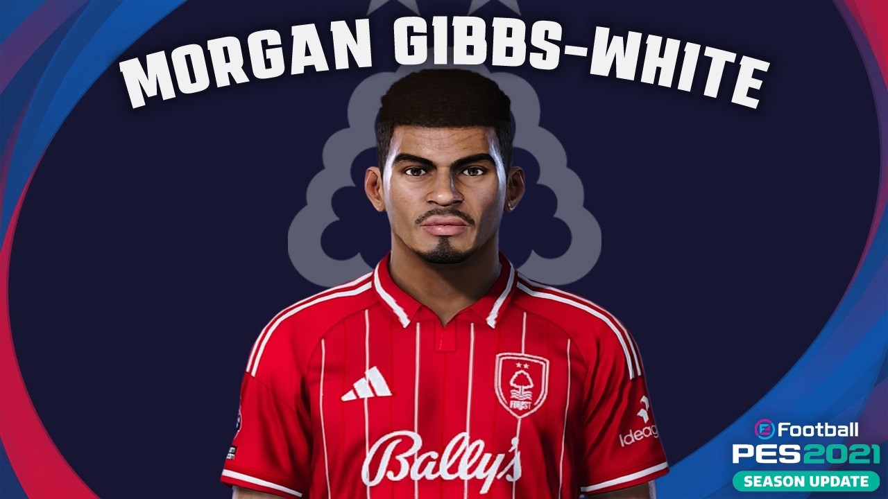 Morgan Gibbs-White🏴󠁧󠁢󠁥󠁮󠁧󠁿 (Nottingham Forest) How to create in Pes 2021