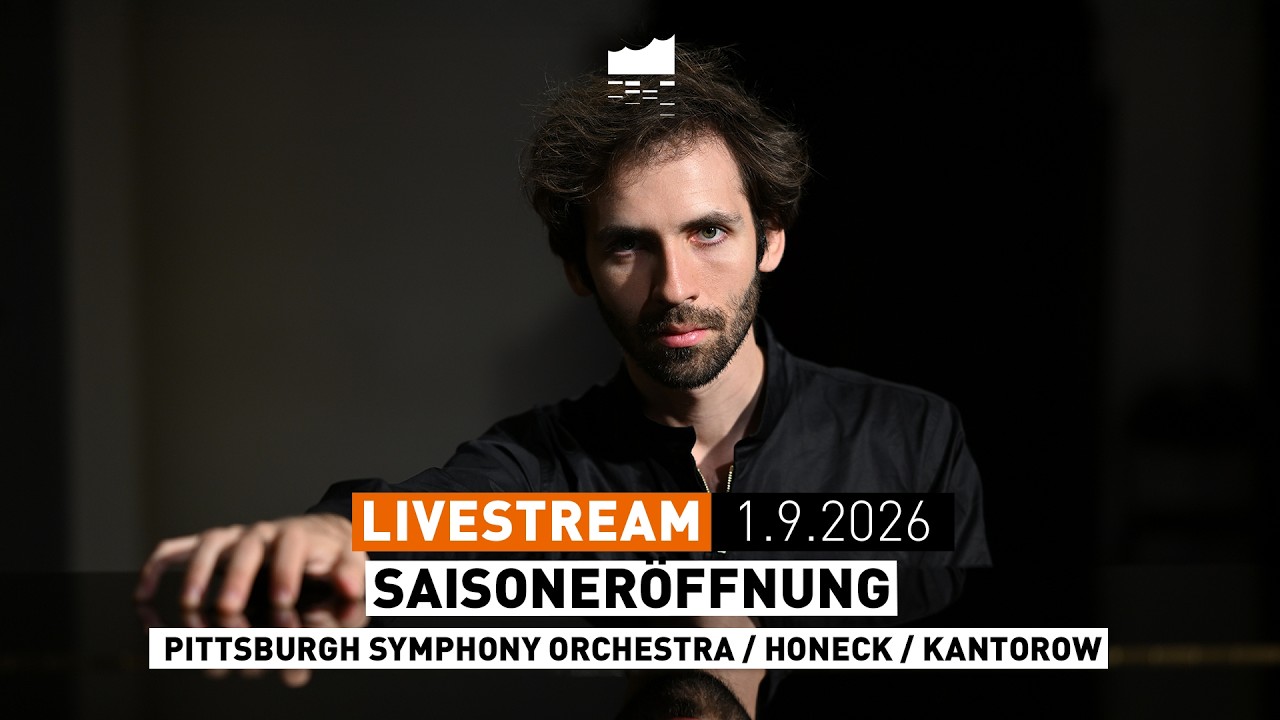 Saisoner&ouml;ffnung mit Kantorow / Honeck / Pittsburgh Symphony Orchestra | Elbphilharmonie LIVE
