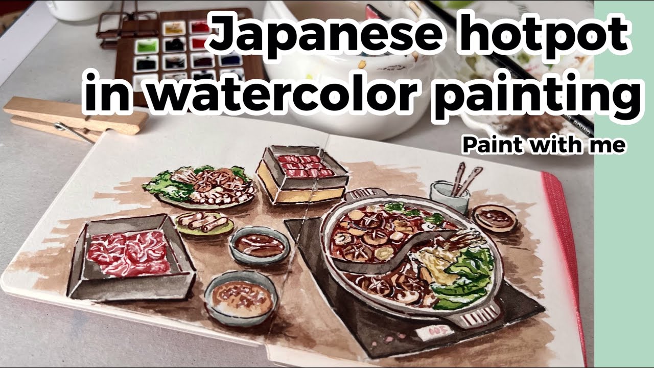 【Paint with me】Japanese hotpot in watercolor painting /ft. new art supplies