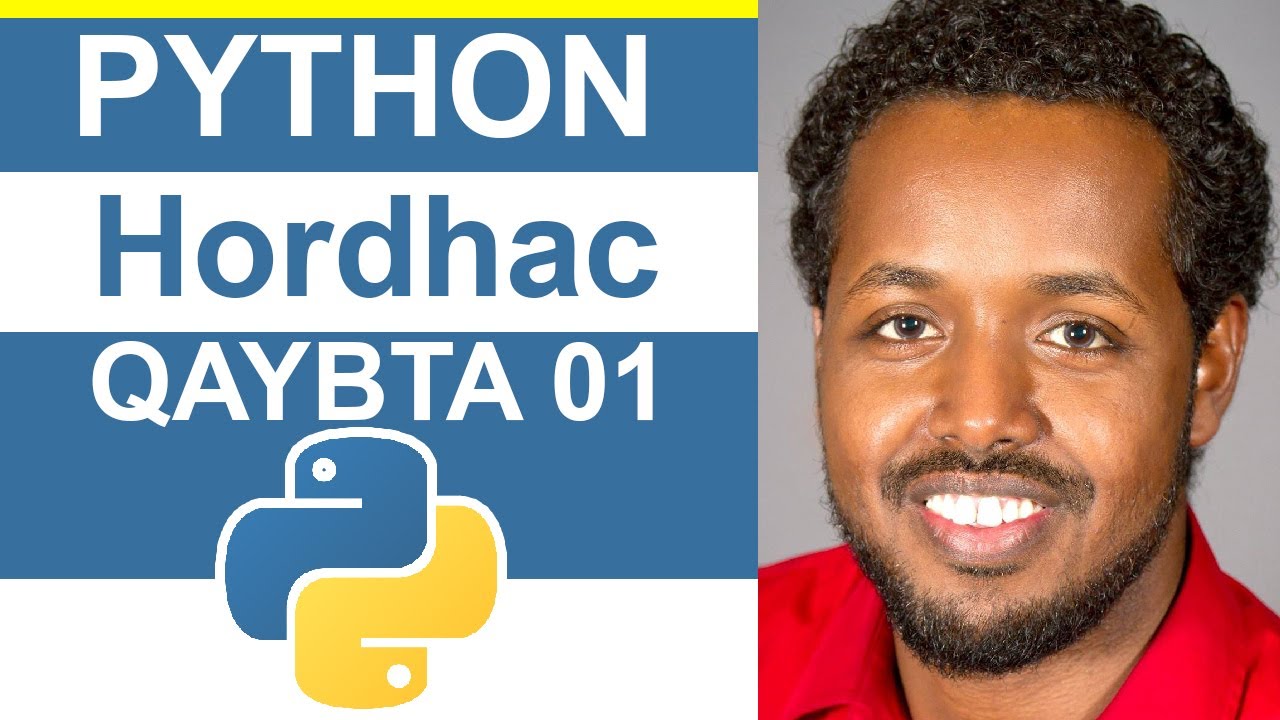 Python - Hordhac (Intro) - Somali Tutorial Beginner 01