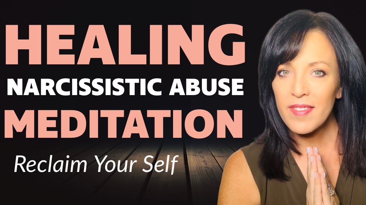 Guided Meditation to Help Heal From Narcissistic Abuse: THETA Frequencies/Lisa A. Romano
