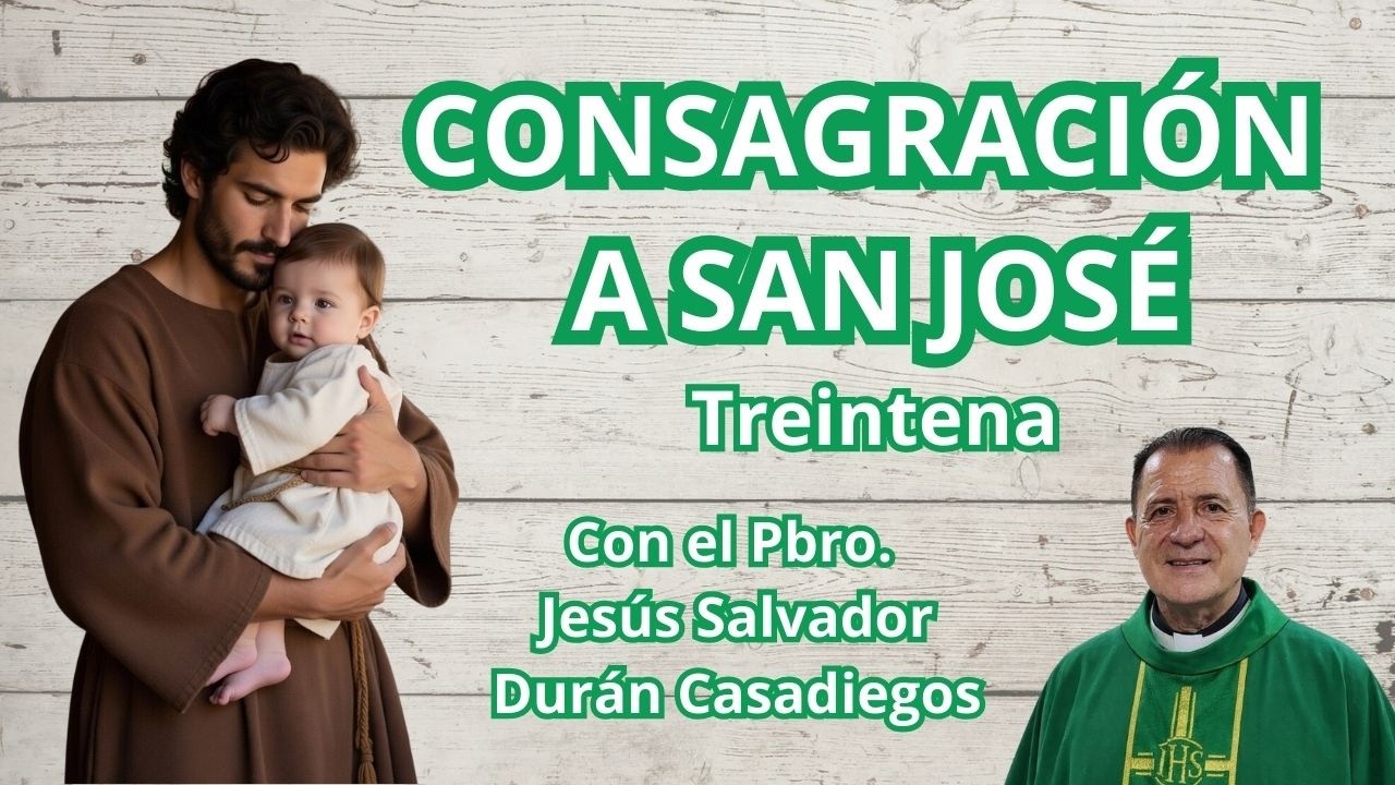 Día 28 Consagración a San José - Treintena