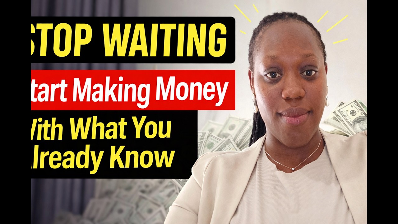 STOP WAITING – Start Making Money With What You Already Know