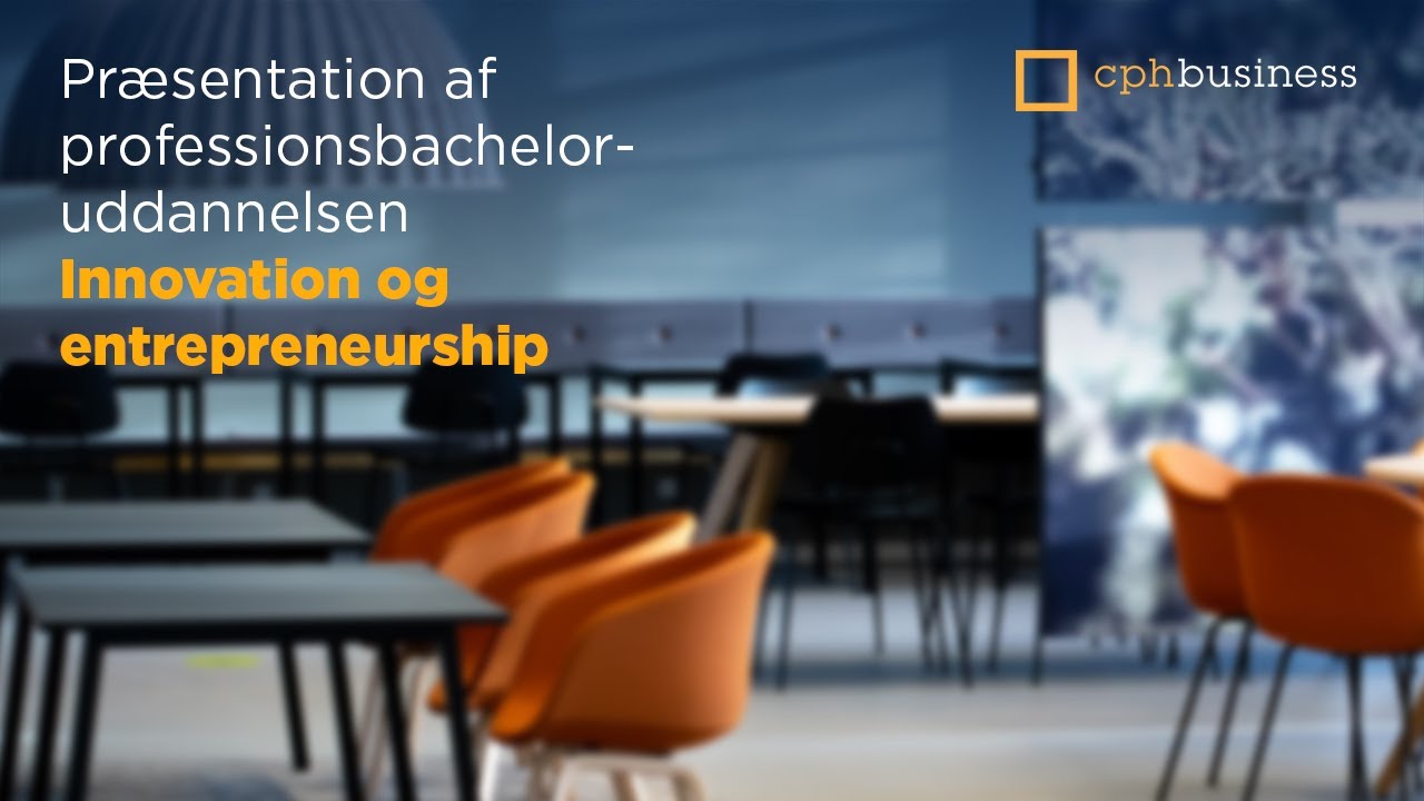 Innovation og entrepreneurship | Åbent hus - online på Cphbusiness | Vinteroptag | Oktober 2021