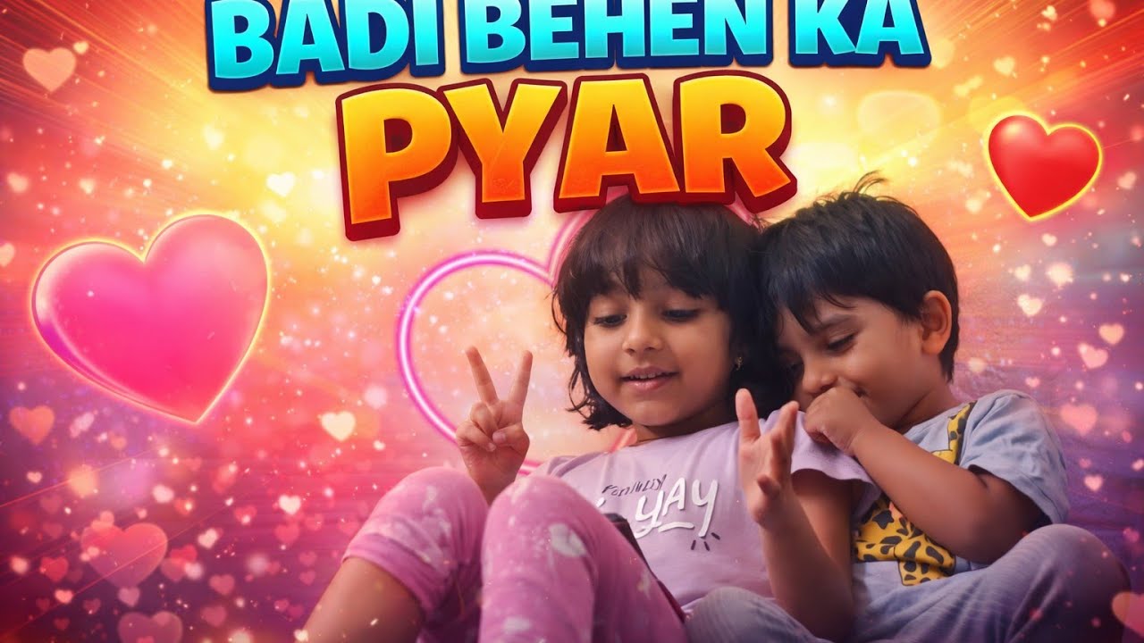 Badi Behen Ka Pyar 🥹 | Cute Sister Brother Love | Indian Family Vlog