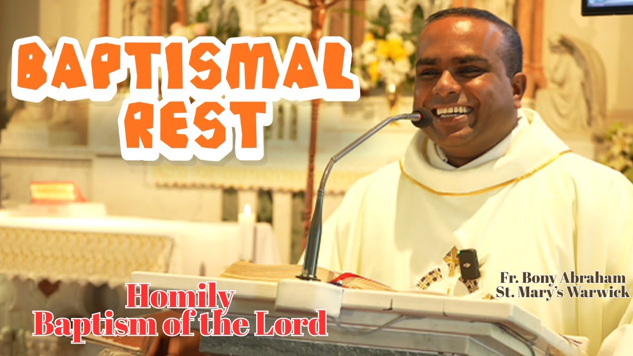 The REST Baptism Gives: Homily on the Baptism of the Lord