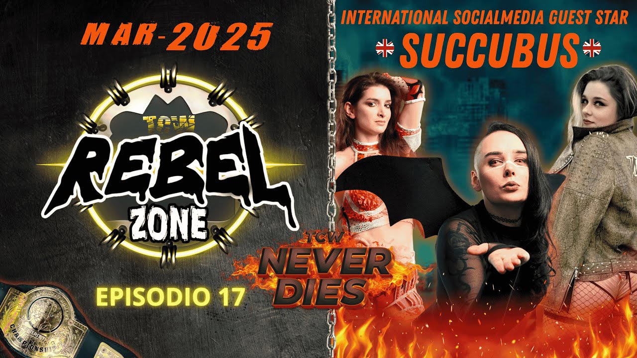 TCW Rebel Zone Ep.17 | Never Dies 2025 ( Parte 4 )