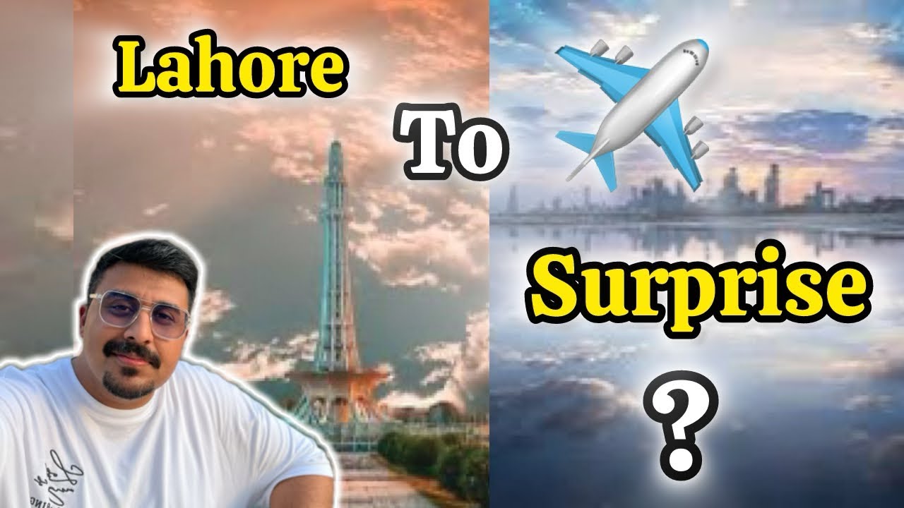 Lahore To Surprise ? | Shan E Hassan Vlogs