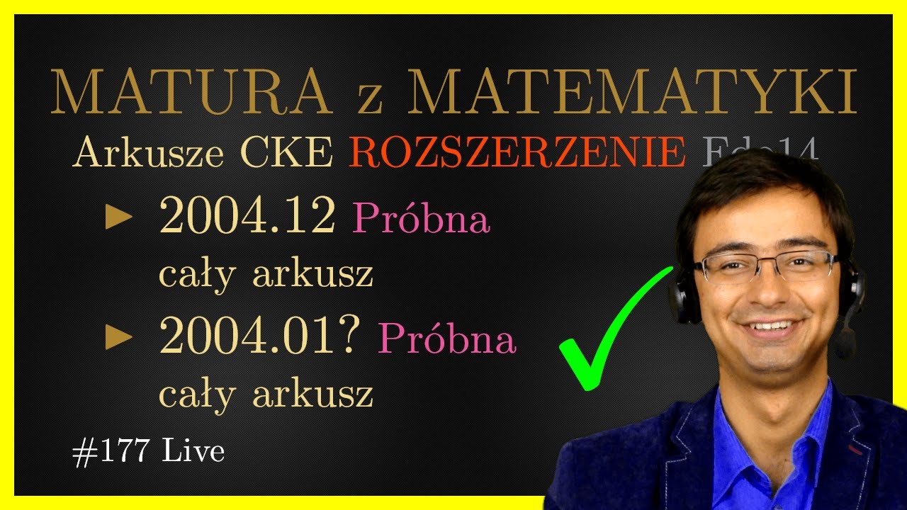 Matura z Matematyki CKE Rozszerzenie Fdo14 2004.12 właściwa i 2004.01? próbna (całe arkusze)