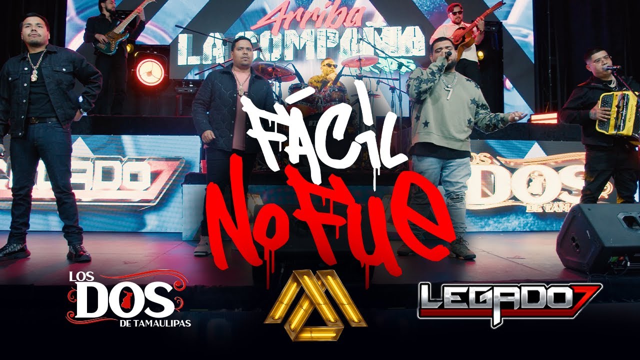 Los Dos De Tamaulipas, Legado 7 - Fácil no Fue (Video Oficial)
