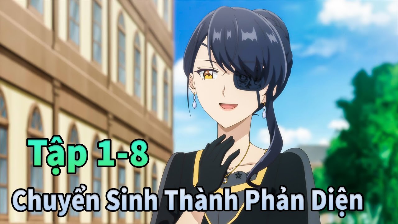 Anime Tháng 11| Chuyển Sinh Thành Phản Diện Thân Thiện Tập 1-8 | Mèo Gầy Review