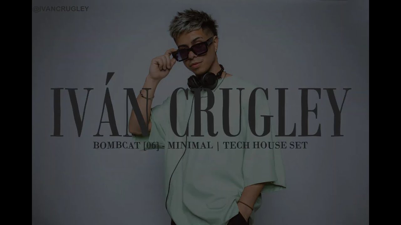 BOMBCAT #6 BY IVAN CRUGLEY - MINIMAL DEEP & TECH HOUSE DJ Mix 2025